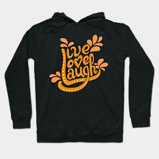 live love laugh Hoodie